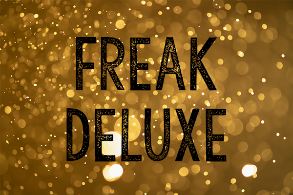 Freak Deluxe